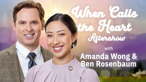 ‘When Calls the Heart’ Aftershow: Amanda Wong & Ben Rosenbaum Talk Mei & Mike’s Wedding (VIDEO)
